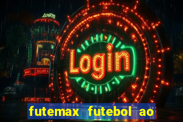 futemax futebol ao vivo online